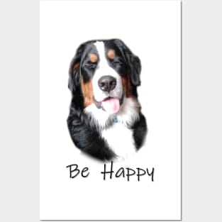 Bernese Mountain Dog Be Happy Posters and Art